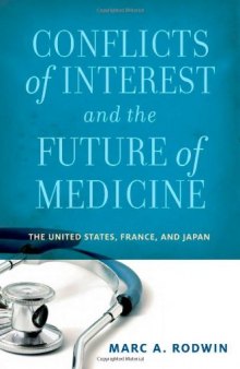 Conflicts of Interest and the Future of Medicine: The United States, France, and Japan  