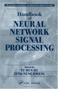 Handbook of Neural Network Signal Processing (Electrical Engineering & Applied Signal Processing Series)