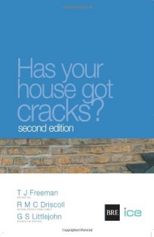 Has Your House Got Cracks?: A Homeowner's Guide to Subsidence and Heave Damage