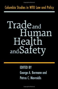 Trade and  Human Health and Safety (Columbia Studies in Wto Law and Policy)