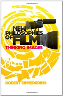 New Philosophies of Film: Thinking Images  