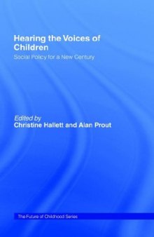 Hearing the Voices of Children: Social Policy for a New Century (The Future of Childhood)
