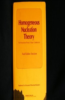Homogeneous Nucleation Theory: The Pretransition Theory of Vapor Condensation
