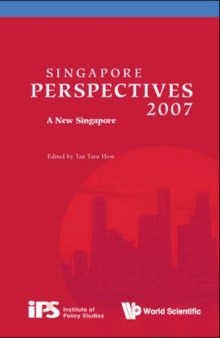 Singapore Perspectives 2007: A New Singapore (Singapore Perspectives) (Singapore Perspectives)