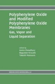 Polyphenylene Oxide and Modified Polyphenylene Oxide Membranes: Gas, Vapor and Liquid Separation