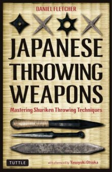 Japanese Throwing Weapons  Mastering Shuriken Throwing Techniques