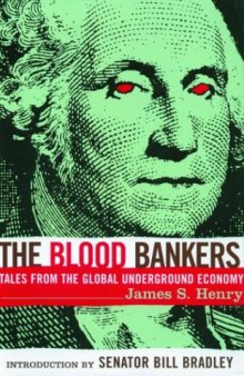 The Blood Bankers: Tales from the Global Underground Economy