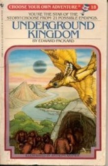 Underground kingdom (Choose Your Own Adventure, No 18)