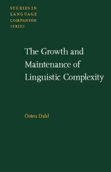 The Growth and Maintenance of Linguistic Complexity (Studies in Language Companion)