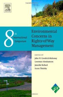 Environment Concerns in Rights-of-Way Management 8th International Symposium. 12–16 September 2004 Saratoga Springs, New York, USA