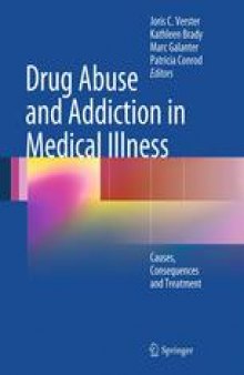 Drug Abuse and Addiction in Medical Illness: Causes, Consequences and Treatment