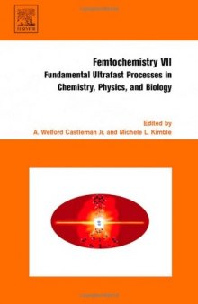 Femtochemistry VII. Fundamental Ultrafast Processes in Chemistry, Physics, and Biology