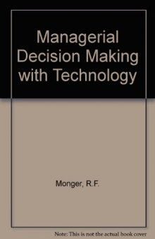 Managerial Decision Making with Technology. Highlights of the Literature