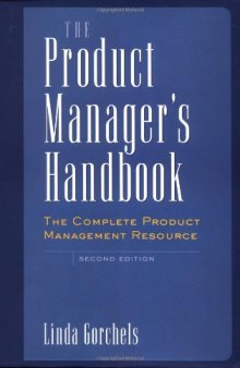 The Product Manager's Handbook : The Complete Product Management Resource 