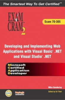 MCAD Developing and Implementing Web Applications with Microsoft Visual Basic(R) .NET and Microsoft Visual Studio(R) .NET Exam Cram 2 