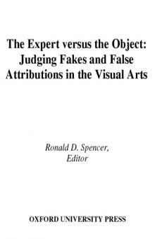 The Expert versus the Object: Judging Fakes and False Attributions in the Visual Arts