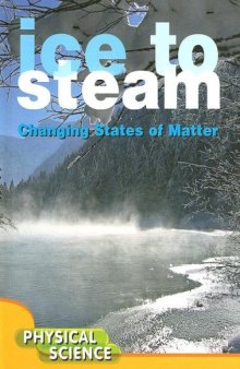 Ice to Steam: Changing States of Matter