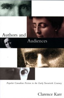 Authors and Audiences: Popular Canadian Fiction in the Early Twentieth Century