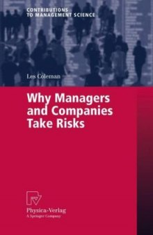 Why Managers and Companies Take Risks (Contributions to Management Science)
