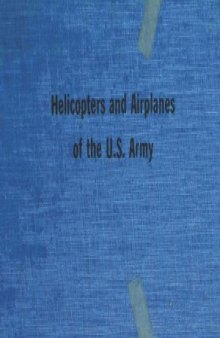 Helicopters and Airplanes of The U.S. Army