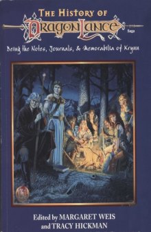 The History of Dragonlance: Being the Notes, Journals, and Memorabilia of Krynn (Dragonlance Setting)
