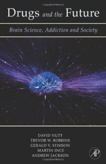 Drugs and the Future: Brain Science, Addiction and Society  