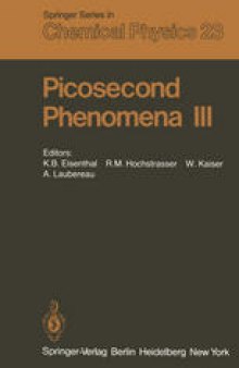 Picosecond Phenomena III: Proceedings of the Third International Conference on Picosecond Phenomena Garmisch-Partenkirchen, Fed. Rep. of Germany June 16–18, 1982