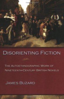 Disorienting Fiction: The Autoethnographic Work of Nineteenth-Century British Novels