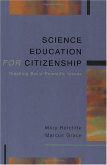 Science Education for Citizenship: Teaching Socio-Scientific Issues