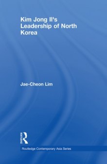 Kim Jong-il's Leadership of North Korea (Routledge Contemporary Asia Series)
