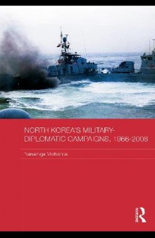 North Korea's Military-Diplomatic Campaigns, 1966-2008