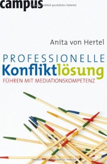 Professionelle Konfliktlösung: Führen mit Mediationskompetenz, 2. Auflage