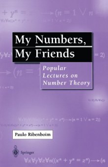 My numbers, my friends: popular lectures on number theory