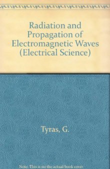 Radiation and Propagation of Electromagnetic Waves