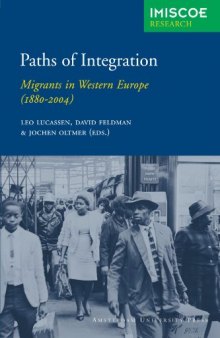Paths of Integration: Migrants in Western Europe (1880-2004) (Amsterdam University Press - IMISCOE Research