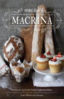 More from Macrina  New Favorites from Seattle's Popular Neighborhood Bakery
