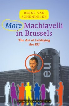 More Machiavelli in Brussels: The Art of Lobbying the EU, 3rd Edition