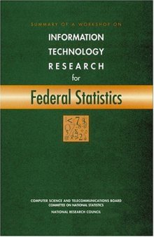Summary of a Workshop on Information Technology Research for Federal Statistics (Compass Series)