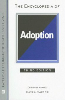 The Encyclopedia of Adoption, 3rd Edition (Facts on File Library of Health and Living)