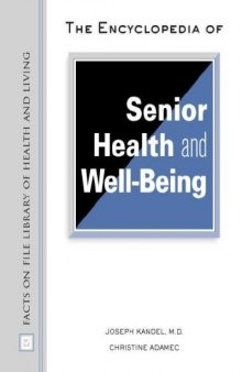 The Encyclopedia of Senior Health and Well-Being (Facts on File Library of Health and Living)