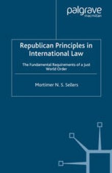 Republican Principles in International Law: The Fundamental Requirements of a Just World Order
