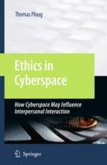 Ethics in Cyberspace: How Cyberspace May Influence Interpersonal Interaction