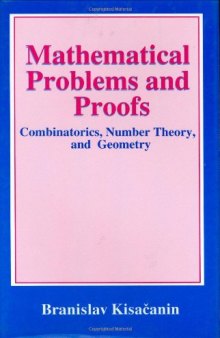 Mathematical Problems and Proofs: Combinatorics, Number Theory, and Geometry