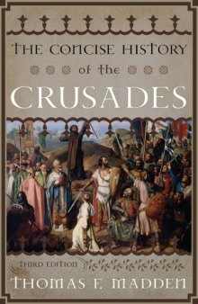 The Concise History of the Crusades (Critical Issues in World and International History)