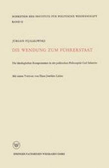 Die Wendung zum Führerstaat: Ideologischen Komponenten in der Politischen Philosophie Carl Schmitts