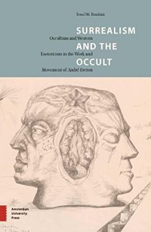 Surrealism and the occult. Occultism and Western esotericism in the work and movement of André Breton