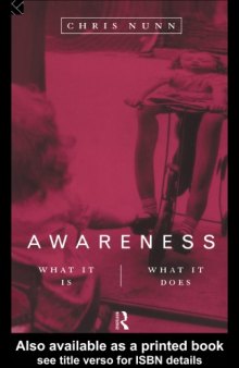 Awareness: What It Is, What It Does