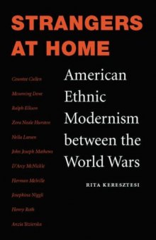 Strangers at home: American ethnic modernism between the World Wars