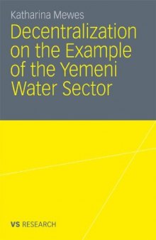 Decentralization on the Example of the Yemeni Water Sector: Did Decentralization from 2000 to 2009 Improve the Urban Water Supply and Sanitation in Yemen?