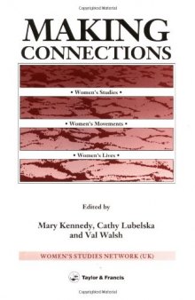 Making Connections: Women's Studies, Women's Movements, Women's Lives (Gender & Society)